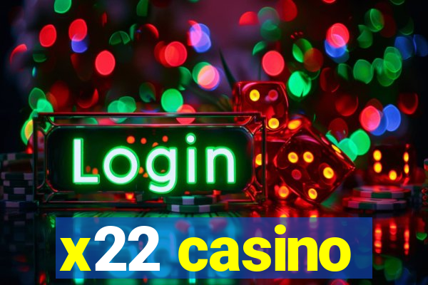 x22 casino